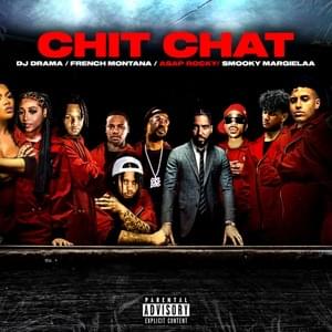 Chit Chat - French Montana, Smooky MarGielaa & A$AP Rocky (Ft. DJ Drama)