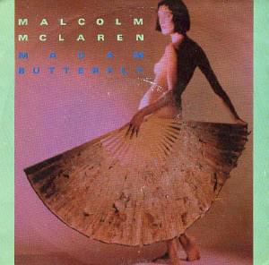 Madam Butterfly (un bel di vedremo) [one fine day] - Malcolm McLaren