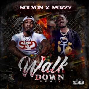 Walk Down (Remix) - Kolyon (Ft. Mozzy)