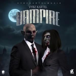 Vampire - Vybz Kartel