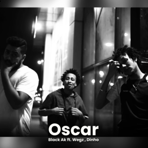 Oscar - أوسكار - Black Ak - بلاك (Ft. Dinho - دينيو & Wegz - ويجز)