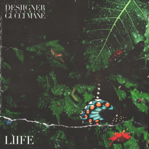 Liife - Desiigner (Ft. Gucci Mane)