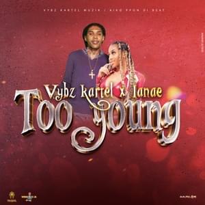 Too Young - Vybz Kartel & Lanae