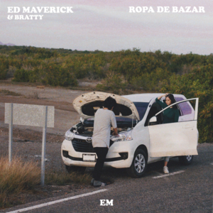 Ropa de Bazar - Ed Maverick (Ft. Bratty)