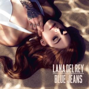 Blue Jeans - Lana Del Rey