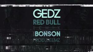 Red Bull Remix - Gedz (Ft. Bonson)