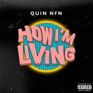 How I’m Living - Quin NFN