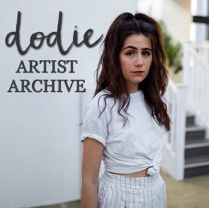 Artist Archive: dodie - Lyrxo (Ft. ​dodie)