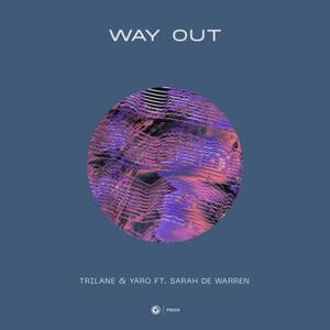 Way Out - Trilane & Yaro (Ft. Sarah de Warren)