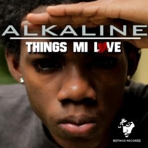 Things Mi Love - Alkaline