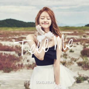 Tell Me (Eng Version) - Song Ji Eun