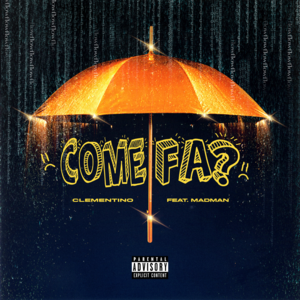 Come Fa? - Clementino (Ft. MadMan)