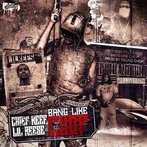 Bang Like Chop - Young Chop (Ft. Chief Keef & Lil Reese)