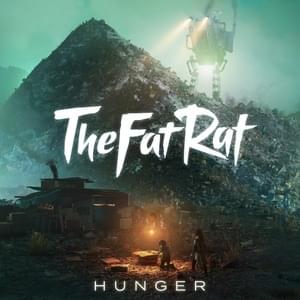 Hunger - TheFatRat