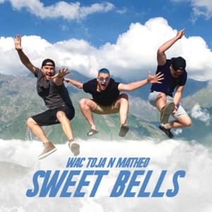 Sweet Bells - Wac Toja n Matheo