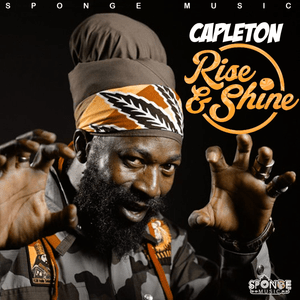 Rise & Shine - Capleton & Sponge Music