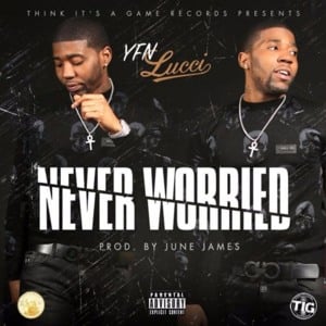 Never Worried - YFN Lucci