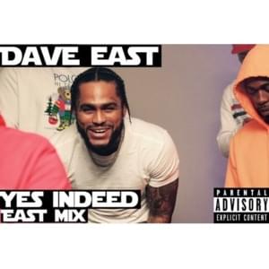 Yes Indeed (East Mix) - Dave East