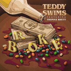 Broke (feat. Thomas Rhett) - Teddy Swims (Ft. Thomas Rhett)