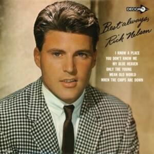 You Don’t Know Me - Ricky Nelson