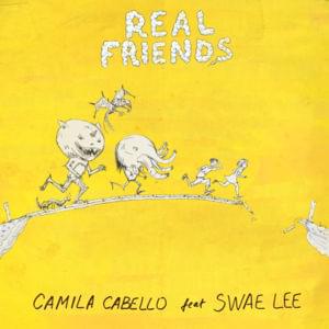 Real Friends - Camila Cabello & Swae Lee