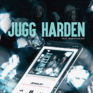 Jewelry - Jugg Harden (Ft. Babyface Ray)