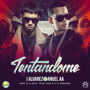 Tentandome - J Álvarez (Ft. Anuel AA)