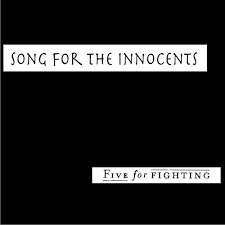 Song for the Innocents - Five for Fighting