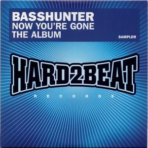 Walk on Water (Now You’re Gone - The Album - Sampler version) - Basshunter