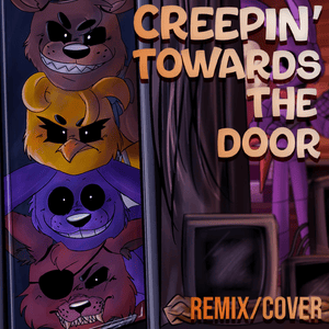 Creepin’ Towards the Door Remix - APAngryPiggy (Ft. APAngryPiggy)