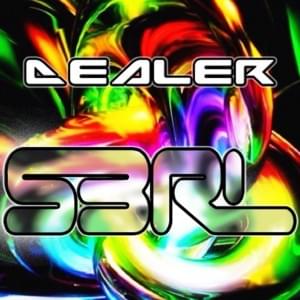 Dealer - S3RL