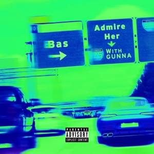 [Admire Her] - Bas & Gunna