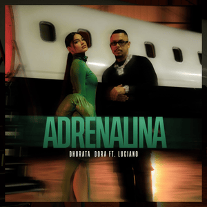 Adrenalina - Dhurata Dora & Luciano