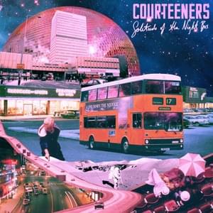 Solitude of the Night Bus - Courteeners