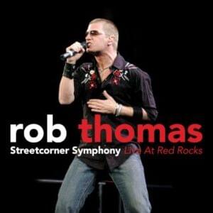 Streetcorner Symphony - Rob Thomas