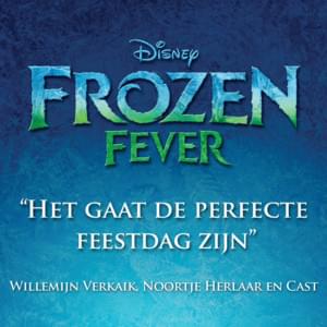 Het gaat de perfecte feestdag zijn - Walt Disney Records (Ft. The Cast of Frozen, Noortje Herlaar & Willemijn Verkaik)