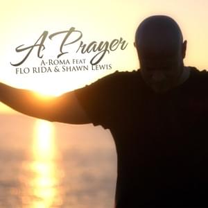 A Prayer (E-Partment Short Mix) - Aroma (Ft. Flo Rida & Shawn Lewis)