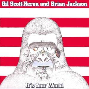 Home Is Where the Hatred Is (It’s Your World Version) - Gil Scott-Heron & Brian Jackson