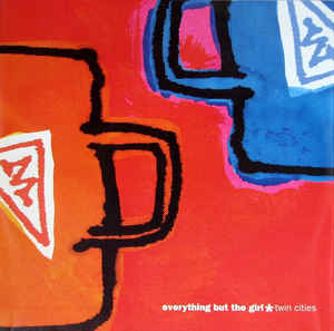 Twin Cities - Everything But The Girl