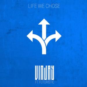 Life We Chose - Vin Jay (Ft. Futuristic)