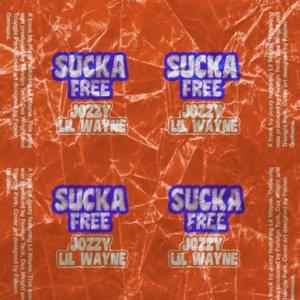 Sucka Free - Jozzy (Ft. Lil Wayne)