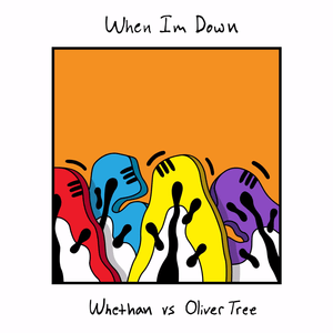 When I’m Down - Whethan & Oliver Tree