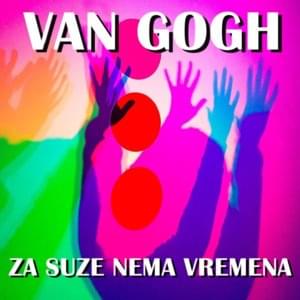 Za suze nema vremena - Van Gogh