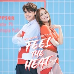 Feel The Heat - 容祖兒 & 張敬軒 (Joey Yung & Hins Cheung) (Ft. ACHU (HKG))