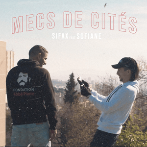 Mecs de cités - Sifax (Ft. Sofiane)