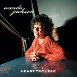 It Happens Every Time - Wanda Jackson (Ft. Dave Alvin)