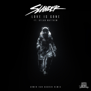 Love Is Gone (Armin van Buuren Remix) - SLANDER (Ft. Dylan Matthew)