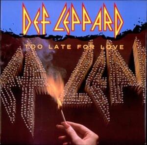 Too Late for Love - Def Leppard