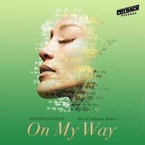 On My Way (Marry Me) [David Solomon Remix] - Jennifer Lopez