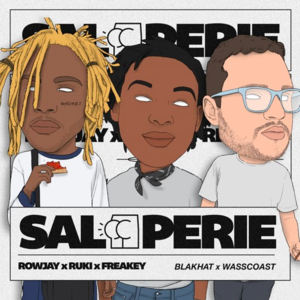 Saloperies - FREAKEY! (Ft. 8ruki & Rowjay)